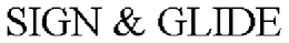 SIGN & GLIDE trademark