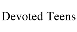 DEVOTED TEENS trademark