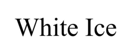 WHITE ICE trademark