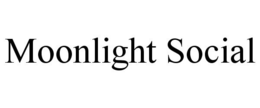 MOONLIGHT SOCIAL trademark