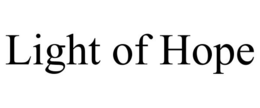 LIGHT OF HOPE trademark