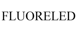 FLUORELED trademark