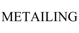 METAILING trademark