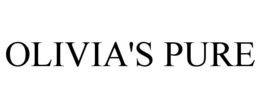 OLIVIA'S PURE trademark