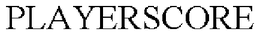 PLAYERSCORE trademark