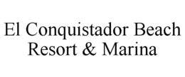 EL CONQUISTADOR BEACH RESORT & MARINA trademark