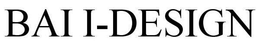 BAI I-DESIGN trademark