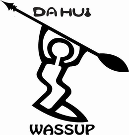DA HUI WASSUP trademark