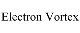 ELECTRON VORTEX trademark