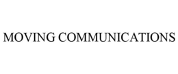 MOVING COMMUNICATIONS trademark