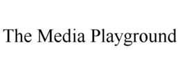 THE MEDIA PLAYGROUND trademark