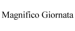 MAGNIFICO GIORNATA trademark