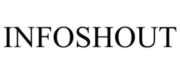 INFOSHOUT trademark