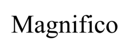 MAGNIFICO trademark