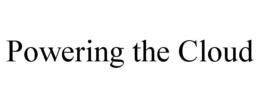 POWERING THE CLOUD trademark