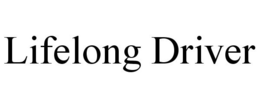 LIFELONG DRIVER trademark