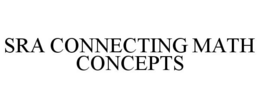 SRA CONNECTING MATH CONCEPTS trademark