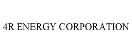 4R ENERGY CORPORATION trademark