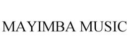 MAYIMBA MUSIC trademark
