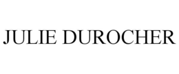 JULIE DUROCHER trademark