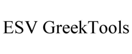 ESV GREEKTOOLS trademark
