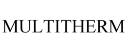 MULTITHERM trademark