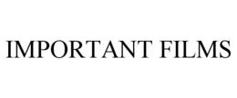 IMPORTANT FILMS trademark