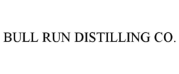 BULL RUN DISTILLING CO. trademark