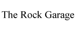THE ROCK GARAGE trademark