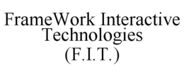 FRAMEWORK INTERACTIVE TECHNOLOGIES (F.I.T.) trademark