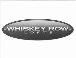 ·WHISKEY ROW· LOFTS trademark