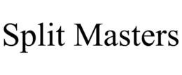SPLIT MASTERS trademark