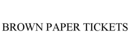 BROWN PAPER TICKETS trademark