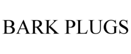 BARK PLUGS trademark