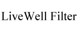 LIVEWELL FILTER trademark