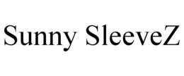 SUNNY SLEEVEZ trademark