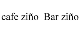 CAFE ZI?O BAR ZI?O trademark