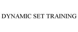 DYNAMIC SET TRAINING trademark