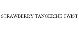 STRAWBERRY TANGERINE TWIST trademark