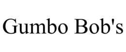 GUMBO BOB'S trademark