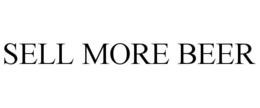SELL MORE BEER trademark