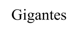 GIGANTES trademark