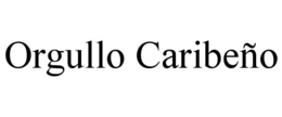ORGULLO CARIBEÑO trademark
