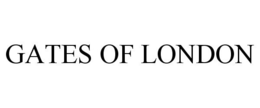 GATES OF LONDON trademark