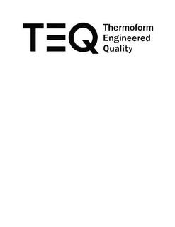 TEQ THERMOFORM ENGINEERED QUALITY trademark