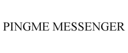 PINGME MESSENGER trademark