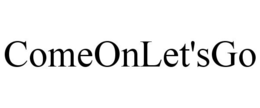 COMEONLET'SGO trademark