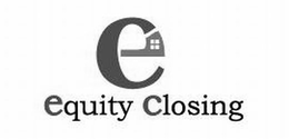 E EQUITY CLOSING trademark