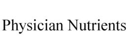 PHYSICIAN NUTRIENTS trademark