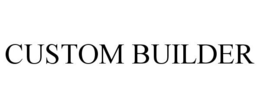 CUSTOM BUILDER trademark
